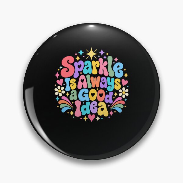 Item preview, Sparkle Is Always A Good Idea Positive Vibes Motivational Quote designed and sold by HumansStuck12.