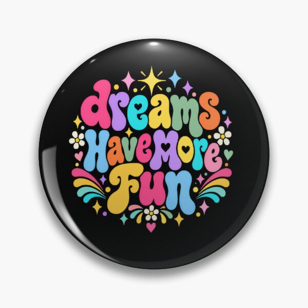Item preview, Dreams Have More Fun Positive Good Vibes Happiness Dreamer designed and sold by JonesFlora2025.