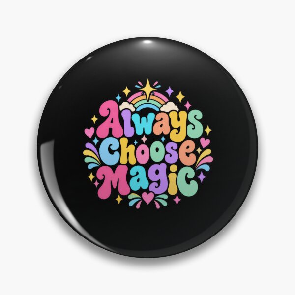 Item preview, Always Choose Magic Positive Inspiration Whimsical Fantasy Affirmation designed and sold by RetroMini2026.