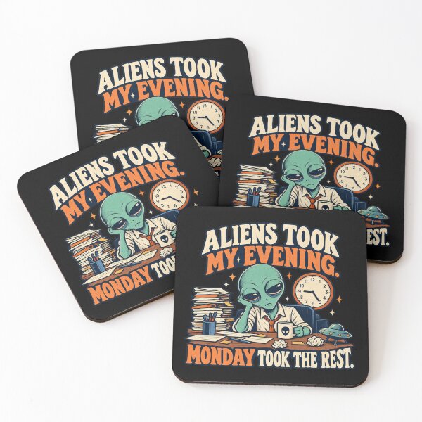 Item preview, Aliens Took My Evening - Monday Took the Rest designed and sold by thefreezoneart.