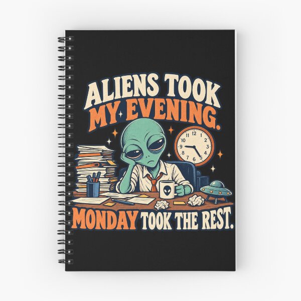 Item preview, Aliens Took My Evening - Monday Took the Rest designed and sold by thefreezoneart.