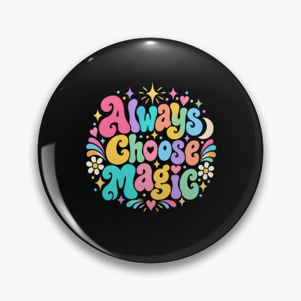 Item preview, Always Choose Magic Positive Vibes Inspirational Quote Believer Dreamer designed and sold by RetroMini2026.