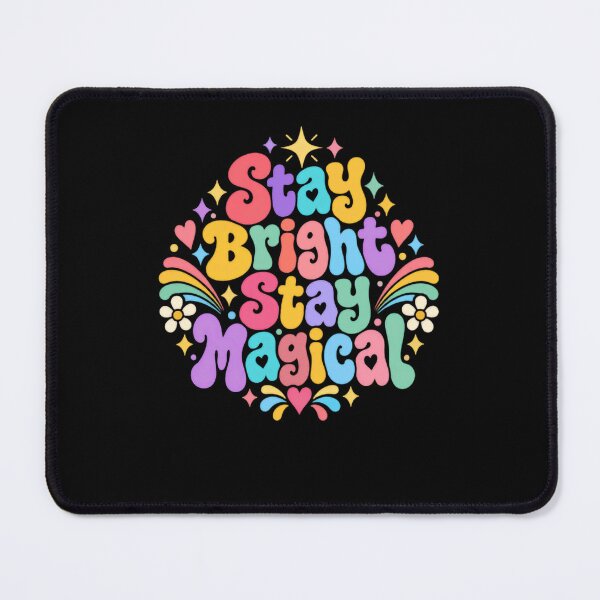 Item preview, Stay Bright Stay Magical Positive Affirmation Motivational Quote Good Vibes designed and sold by HumansStuck12.