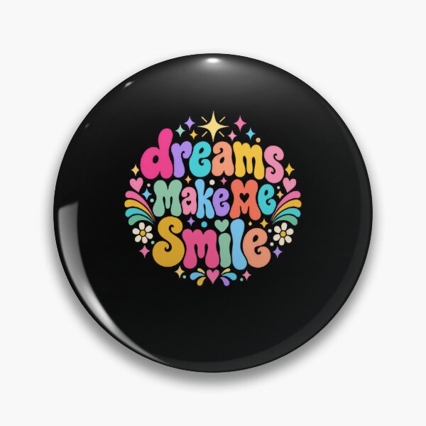 Item preview, Dreams Make Me Smile Happy Life Quote Optimistic Mindset designed and sold by HumansStuck12.