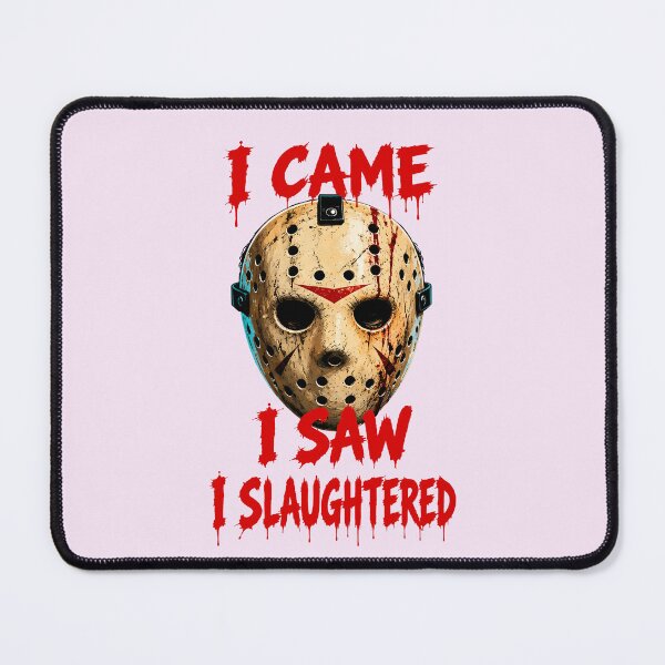 Item preview, I CAME, I SAW, I SLAUGHTERED HALLOWEEN DESIGN 6 designed and sold by DigitalandPhoto.