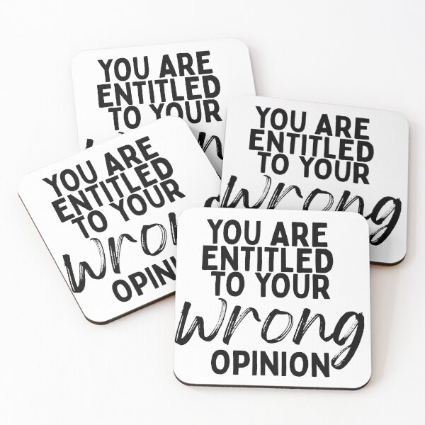 Item preview, You Are Entitled To Your Wrong Opinion designed and sold by ClarissaDoodles.