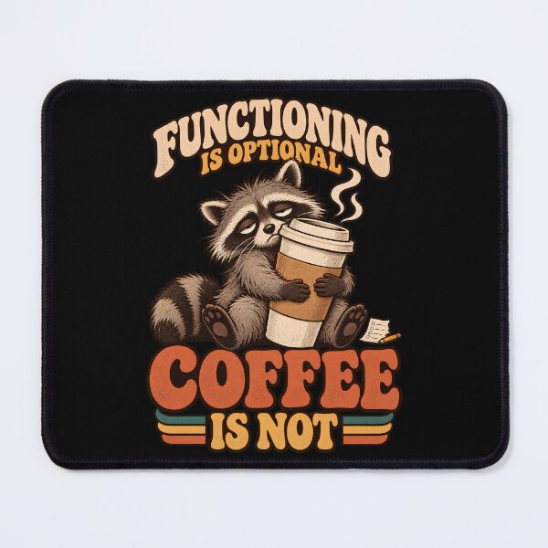 Item preview, Functioning Is Optional Coffee Is Not – Funny Raccoon designed and sold by Bawek85Designs.