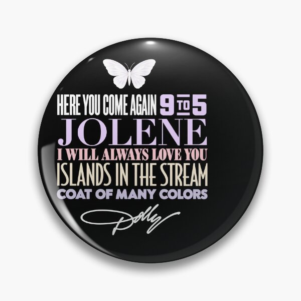 Item preview, Here You Come Again 9 To 5 Jolene I Will Always Love You Islands In The Stream Coat Of Many Colors Dolly Parton Country Music Fan designed and sold by sportfantees.