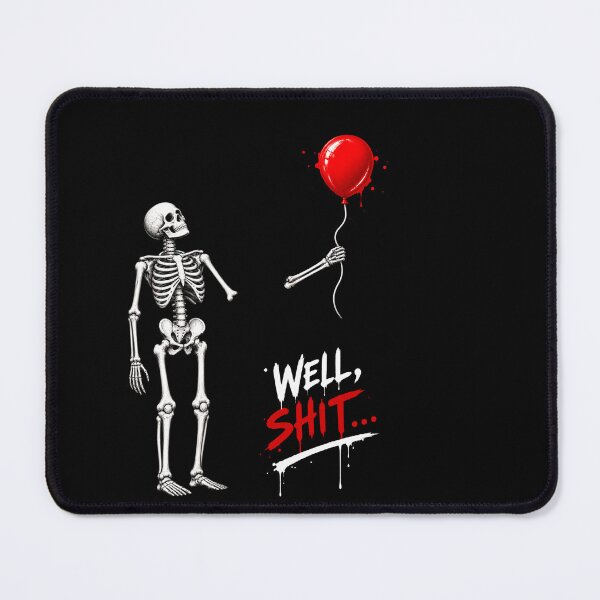 Item preview, Well, Shit... Skeleton Dark Humor Sarcastic Goth Funny Saying designed and sold by sportfantees.