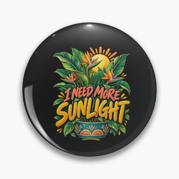 Item preview, I Need More Sunlight Funny Plant Lover Tropical Design designed and sold by AdicretorDesign.