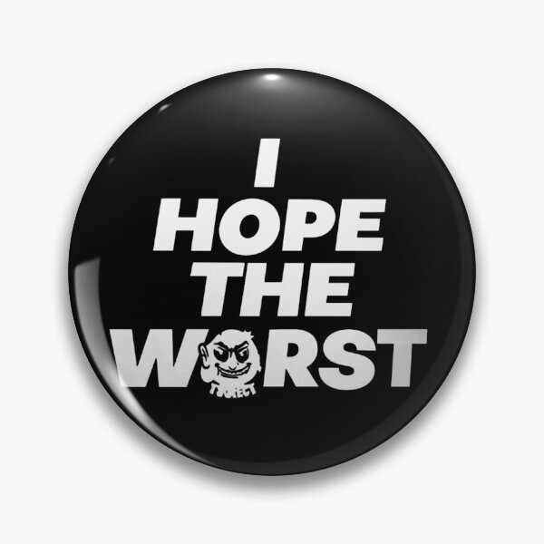 Item preview, I Hope The Worst designed and sold by AmeristraliaDs.