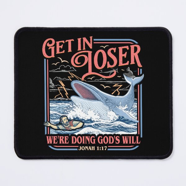 Item preview, Christian Humor, Get In Loser, Funny Bible Verse designed and sold by Good Vibe Quotes.