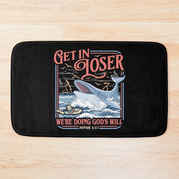 Item preview, Christian Humor, Get In Loser, Funny Bible Verse designed and sold by Good Vibe Quotes.