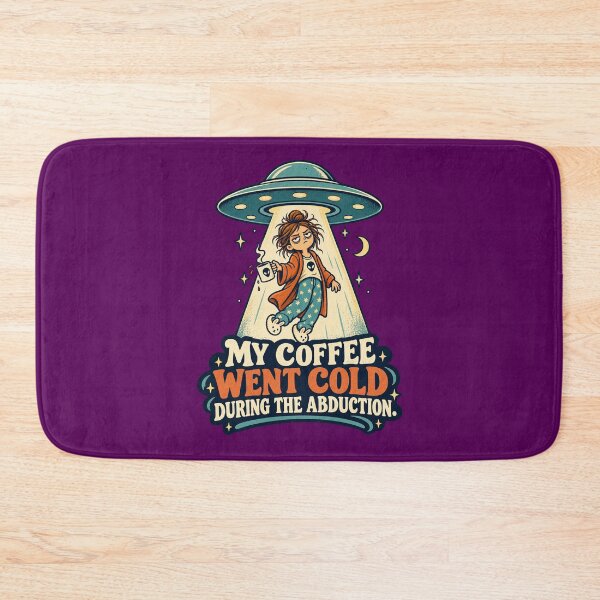 Item preview, My Coffee Went Cold During the Abduction designed and sold by thefreezoneart.