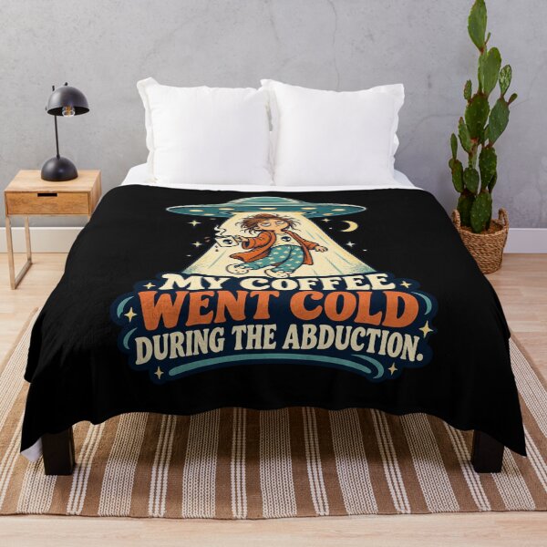 Item preview, My Coffee Went Cold During the Abduction designed and sold by thefreezoneart.