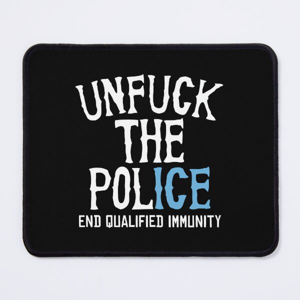 Item preview, Unfuck The Police End Qualified Immunity designed and sold by ismaelgeme.