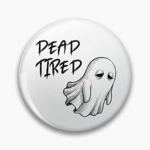 Item preview, dead tired designed and sold by Kromia.