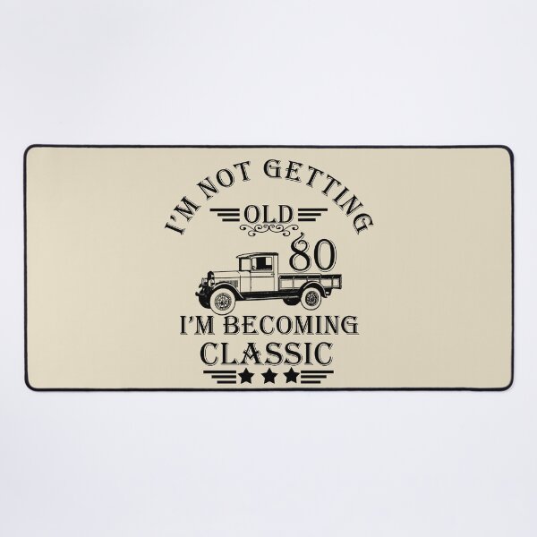 Item preview, I'm Not Getting Old I'm Becoming imClassic- Vintage 80 years old - 80th Birthday Party Gift designed and sold by Alexaltay.