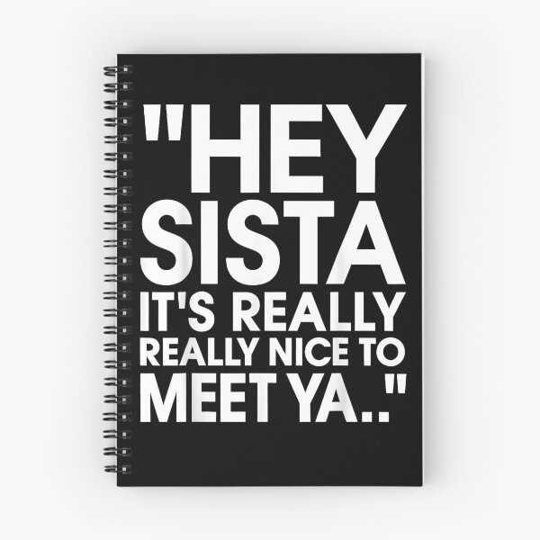 Item preview, Hey Sista Its Really Really Nice To Meet Ya Funny Lyric designed and sold by SiroBellucci.