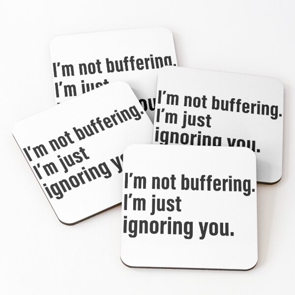 Item preview, i'm not buffering,i'm just ignoring you. designed and sold by nnnememtw.
