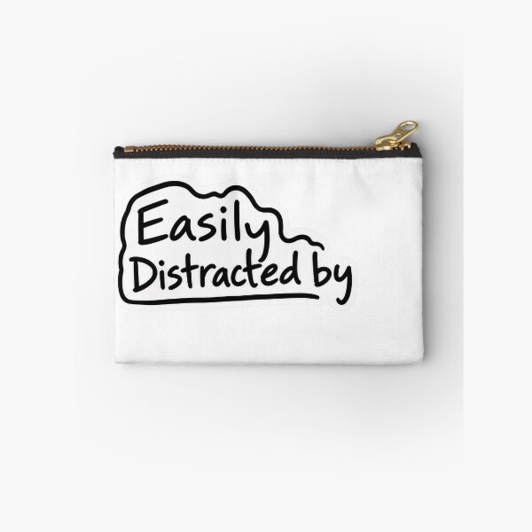 Item preview, Easily Distracted by.... 1A designed and sold by CrumbBumStudio.