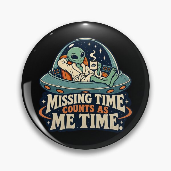 Item preview, Missing Time Counts as Me Time Alien designed and sold by thefreezoneart.