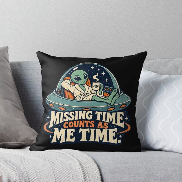 Item preview, Missing Time Counts as Me Time Alien designed and sold by thefreezoneart.