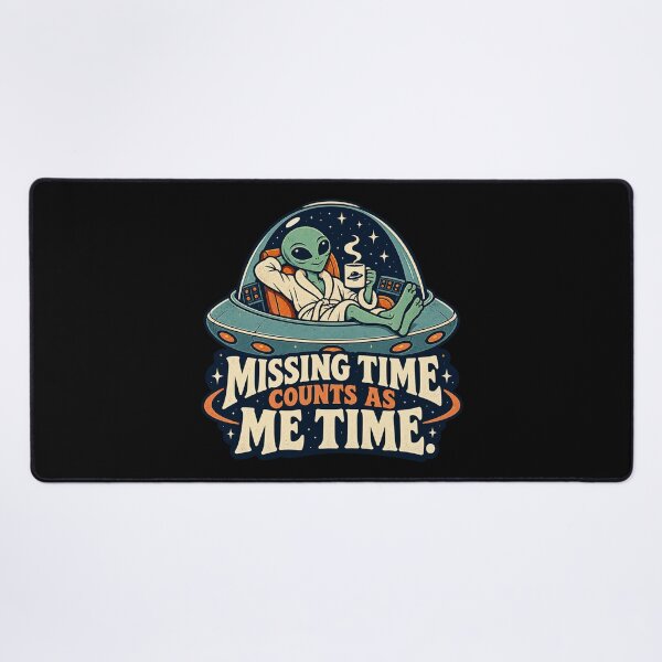 Item preview, Missing Time Counts as Me Time Alien designed and sold by thefreezoneart.