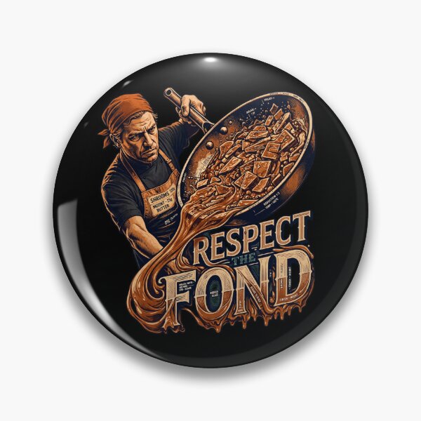 Item preview, Respect the Fond Chef Design, Chef Gift, Professional Chef Humor, Line Cook Gift, Culinary Gift, Kitchen Crew, Restaurant Chef, Cooking Gift, Chef Life, Kitchen Humor, French Cooking designed and sold by Typologystudios.