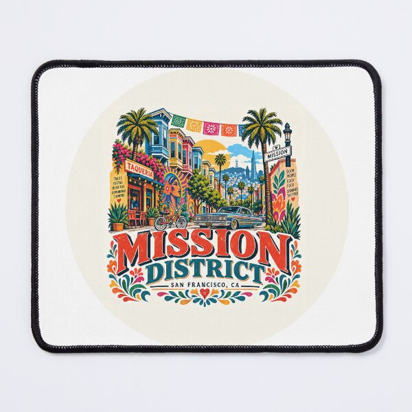 Item preview, The Mission District in San Francisco, CA: home of the best burritos! designed and sold by PIXEL POP DESIGNS - Beyond the Norm!.