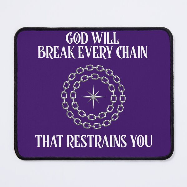 Item preview, GOD WILL BREAK EVERY CHAIN THAT RESTRAINS YOU CHRISTIAN APPAREL designed and sold by VFamdesigns.