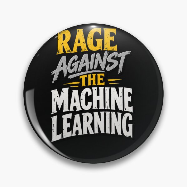 Item preview, Rage Against the Machine Learning designed and sold by Leo Bennett.