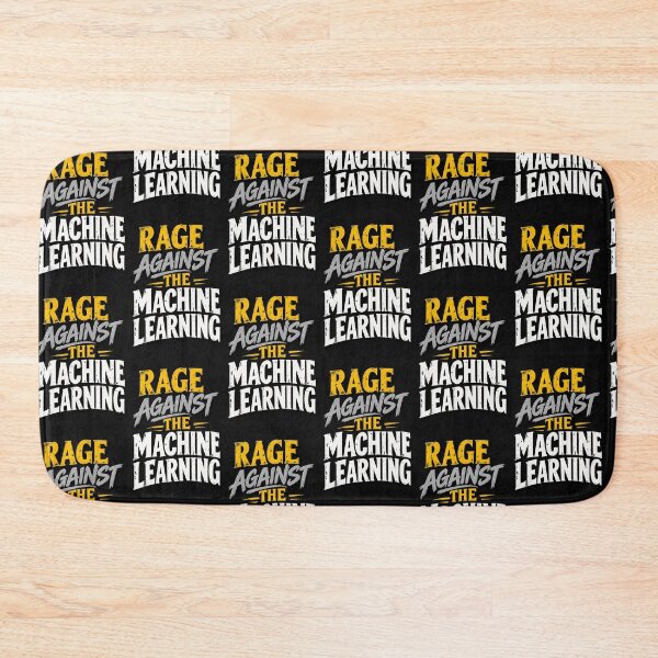 Item preview, Rage Against the Machine Learning designed and sold by Leo Bennett.