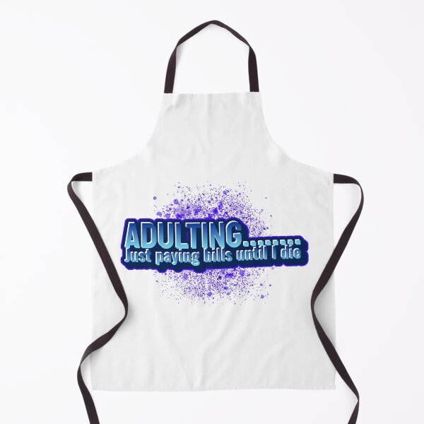 Item preview, Adulting.......Just paying bills until I die designed and sold by CreationsbYKz.
