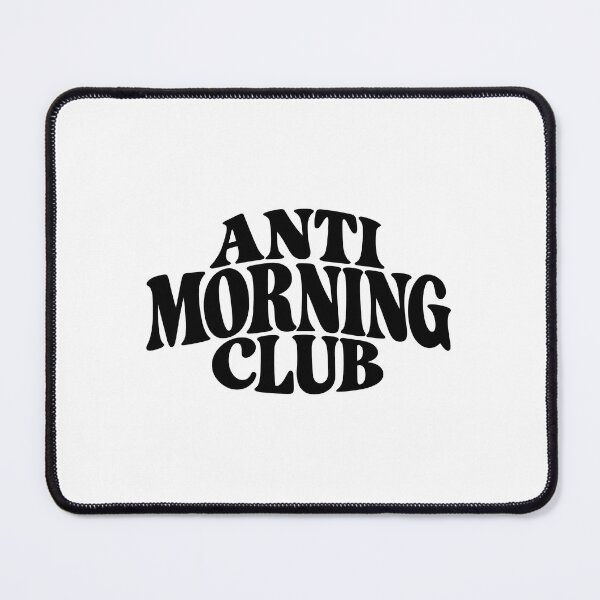 Item preview, Anti Morning Club designed and sold by samgen6.