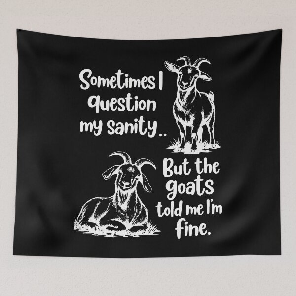 Item preview, Funny Sometimes I Question My Sanity But The Goats designed and sold by smiadraspi.