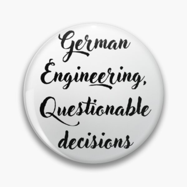 Item preview, German Engineering, Questionable Decisions – Funny German Car Meme Sticker designed and sold by MartynaMakes.