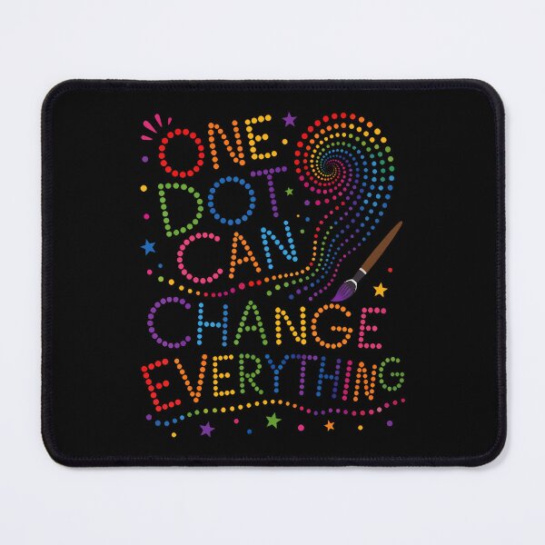 Item preview, One Dot Can Change Everything designed and sold by smiadraspi.