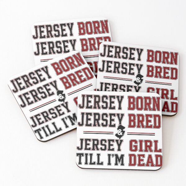 Item preview, Jersey Born Jersey Bred Jersey Girl Till I'm Dead State Pride designed and sold by JerseyGirls.