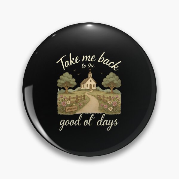Item preview, Take Me Back to the Good Ol' Days designed and sold by designstoriesMK.