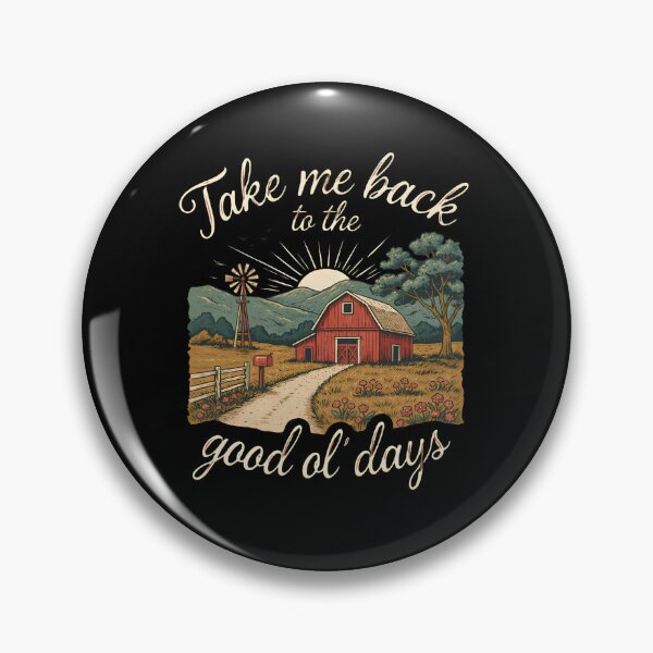 Item preview, Vintage Country Living Quote Take Me Back to the Good Ol' Days Farm Life Nostalgia designed and sold by designstoriesMK.