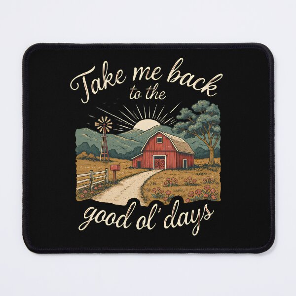 Item preview, Vintage Country Living Quote Take Me Back to the Good Ol' Days Farm Life Nostalgia designed and sold by designstoriesMK.
