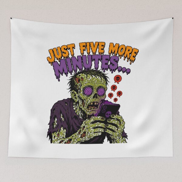 Item preview, Zombie Phone Addiction Just Five More Minutes designed and sold by chattsuede.