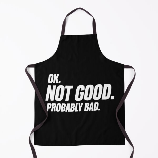 Item preview, Funny Sarcastic Quote OK Not Good Probably Bad Dark Humor Meme Introvert Gift Dry Humor Saying designed and sold by designstoriesMK.
