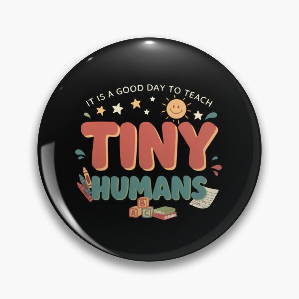 Item preview, It Is a Good Day to Teach Tiny Humans designed and sold by designstoriesMK.