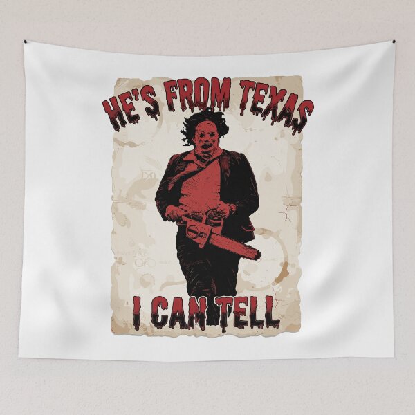 Item preview, hes from Texas i can Tell Shirt Halloween, Chainsaw Horror designed and sold by Designart68.