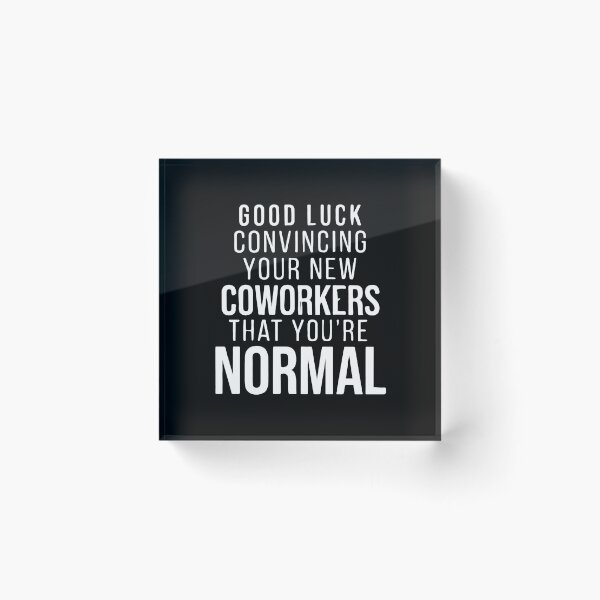 Item preview, Funny Coworker Quote New Job Gift Office Humor Work Friend Sarcastic Saying Employee Farewell Promotion designed and sold by designstoriesMK.