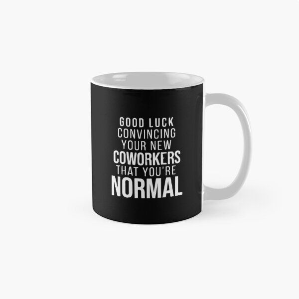 Item preview, Funny Coworker Quote New Job Gift Office Humor Work Friend Sarcastic Saying Employee Farewell Promotion designed and sold by designstoriesMK.