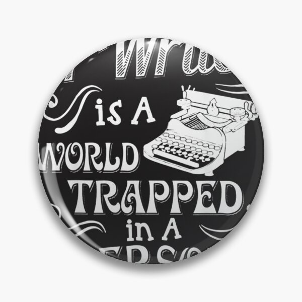 Item preview, A Writer Is A World Trapped In A Person Inspirational Quote Design designed and sold by neymargg.