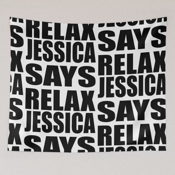 Item preview, Jessica Says Relax designed and sold by Normbot2000.